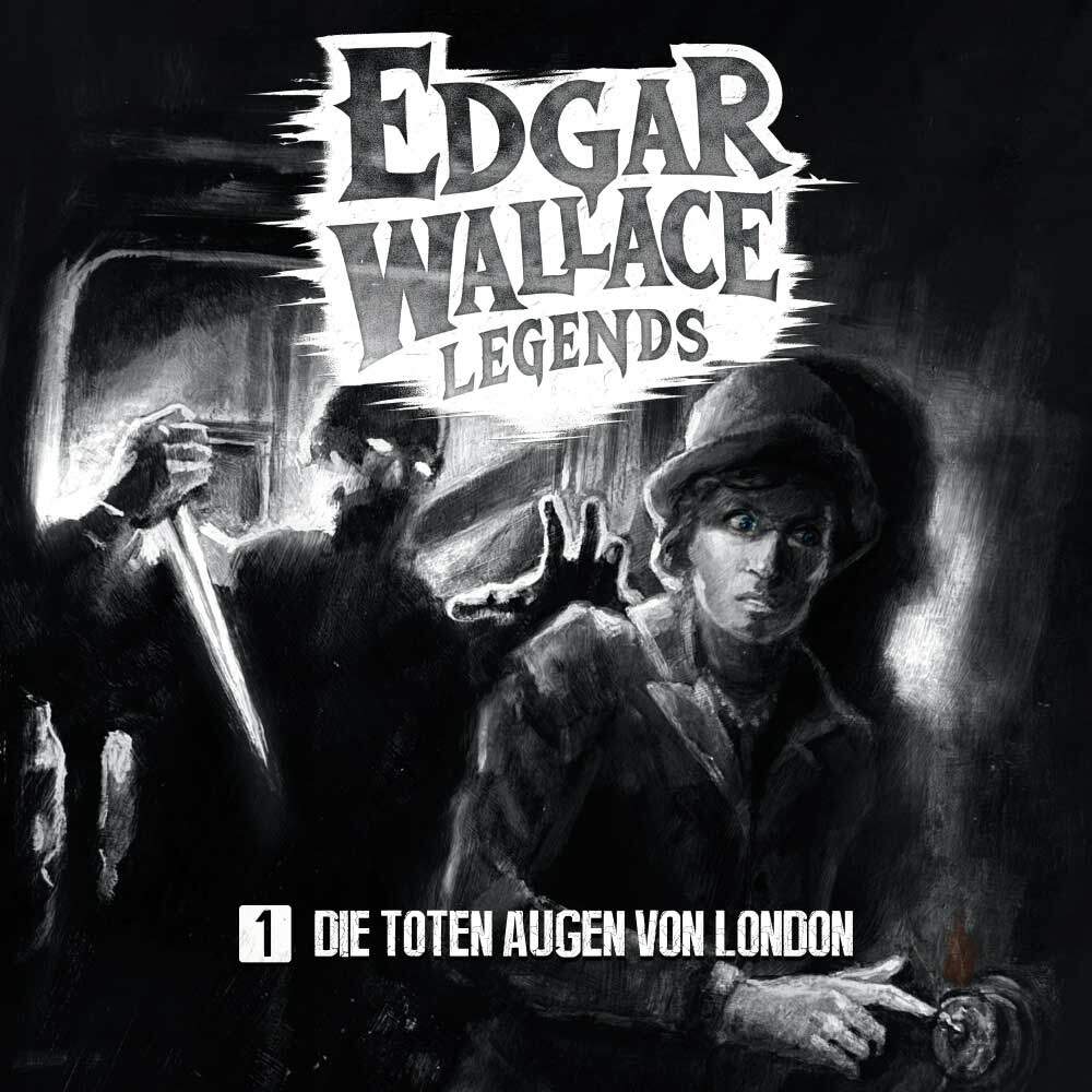 Das Cover zum Hörspiel Edgar Wallace Legends - Die toten Augen von London