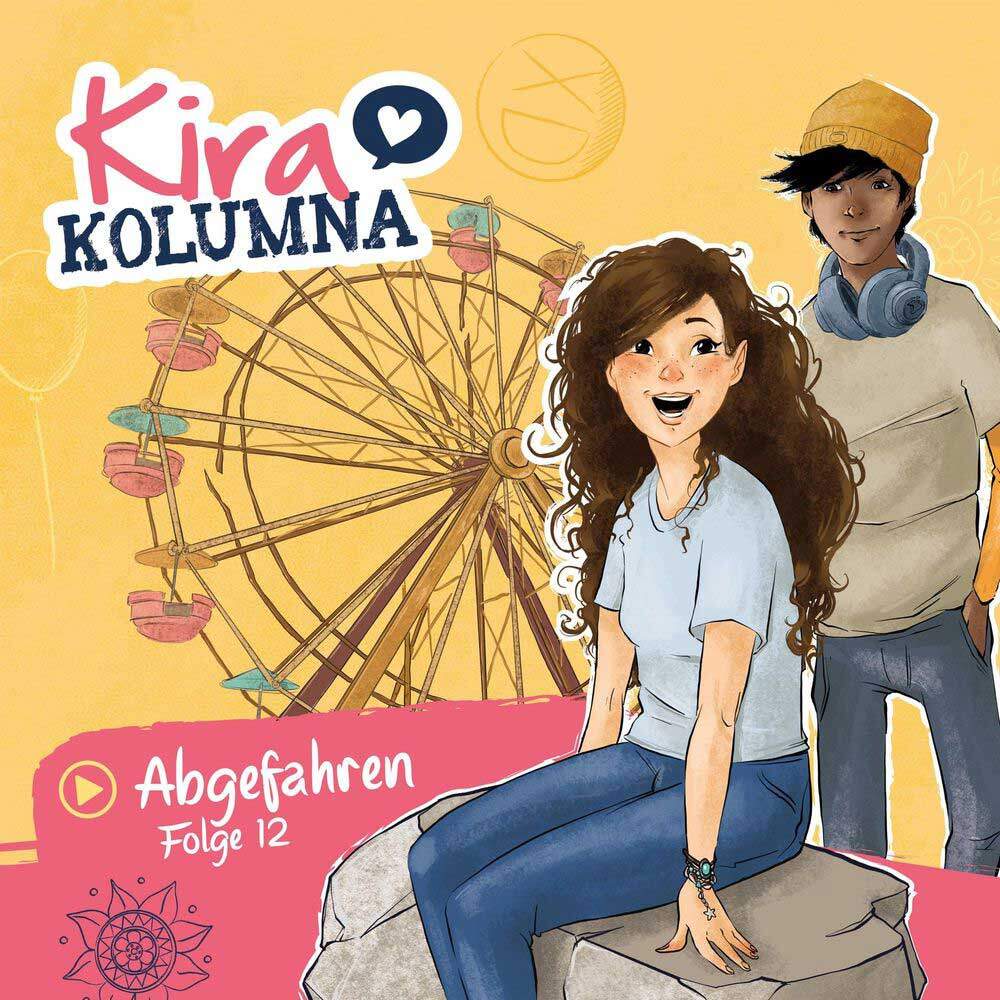 Cover Kira Kolumna Folge 12: Abgefahren