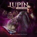 Das Cover zum Hörspiel Lupin Legends – Die Silbertränen